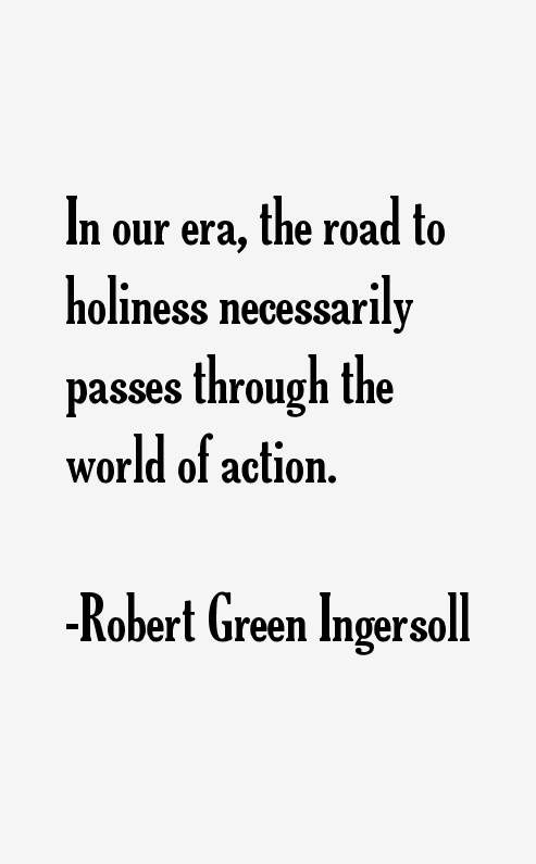 Robert Green Ingersoll Quotes