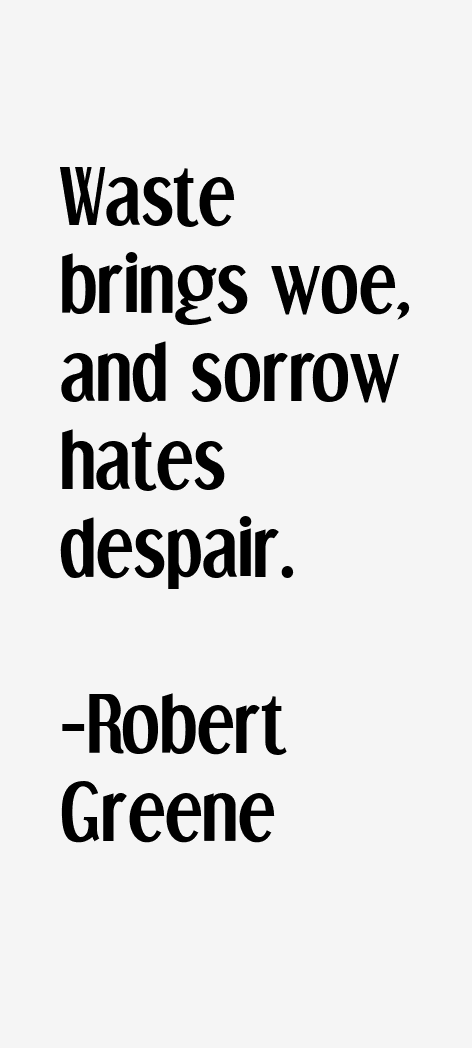 Robert Greene Quotes