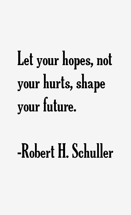 Robert H. Schuller Quotes