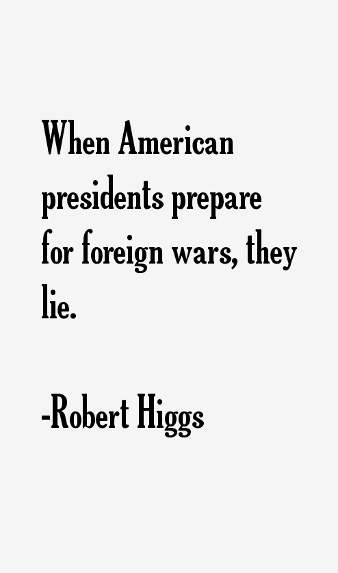 Robert Higgs Quotes