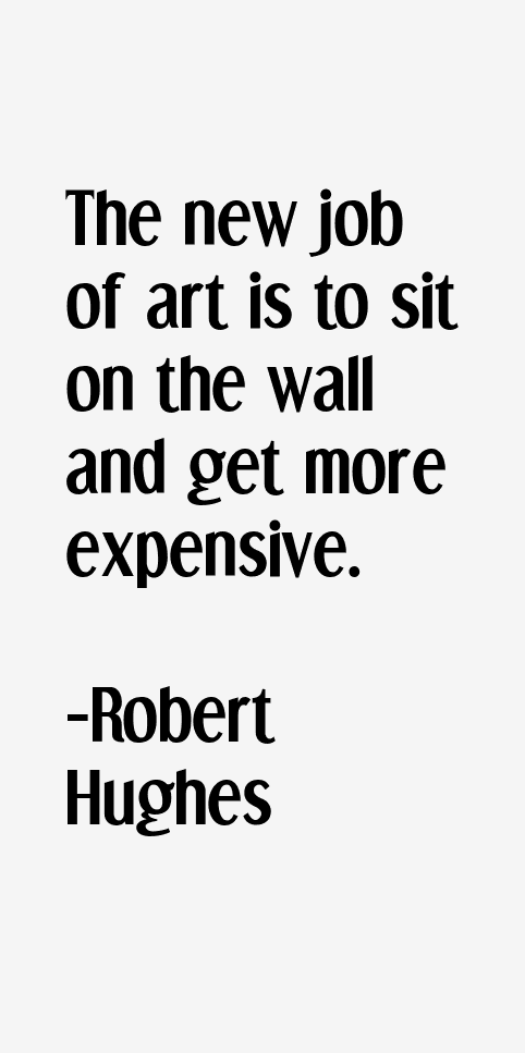 Robert Hughes Quotes