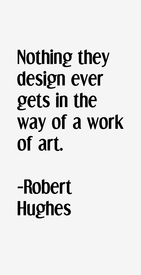 Robert Hughes Quotes
