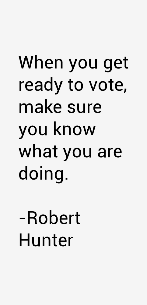 Robert Hunter Quotes