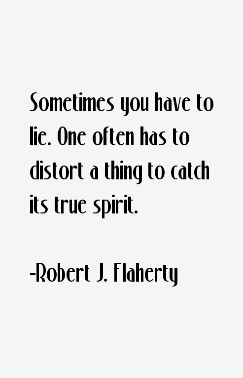 Robert J. Flaherty Quotes