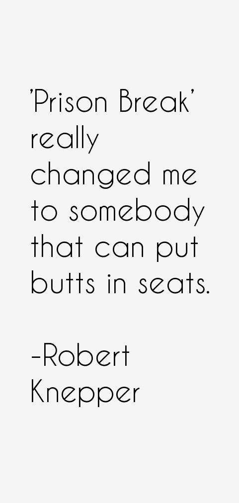 Robert Knepper Quotes