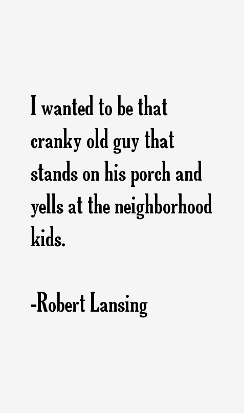 Robert Lansing Quotes