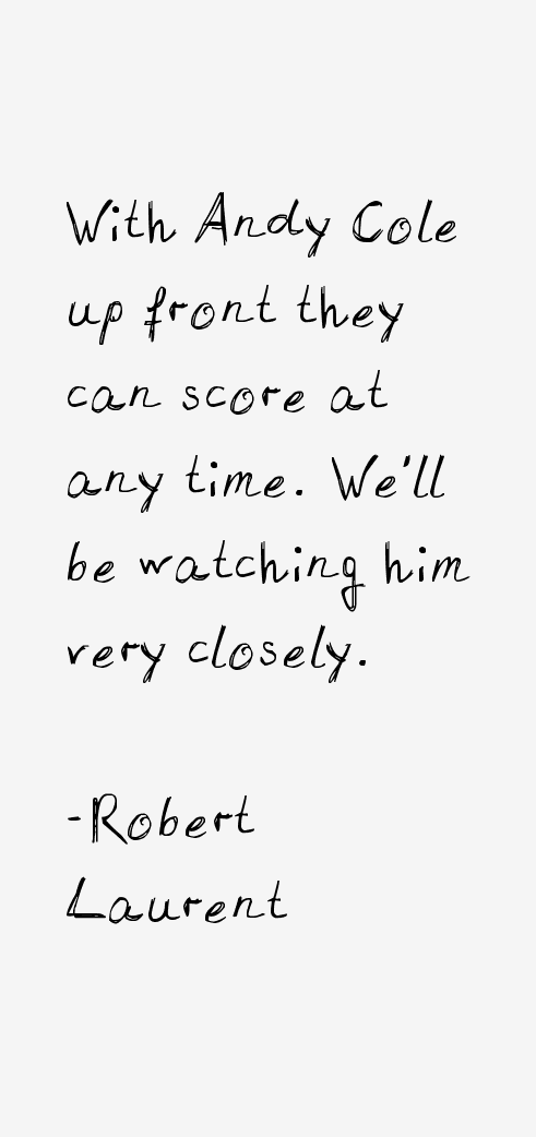 Robert Laurent Quotes