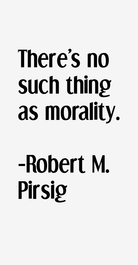 Robert M. Pirsig Quotes