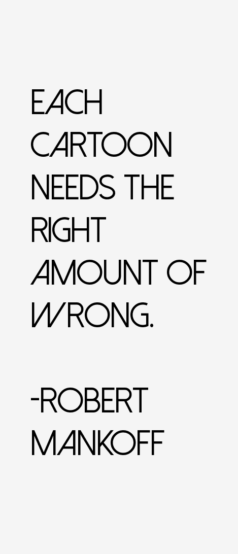 Robert Mankoff Quotes