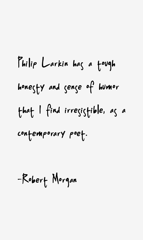 Robert Morgan Quotes