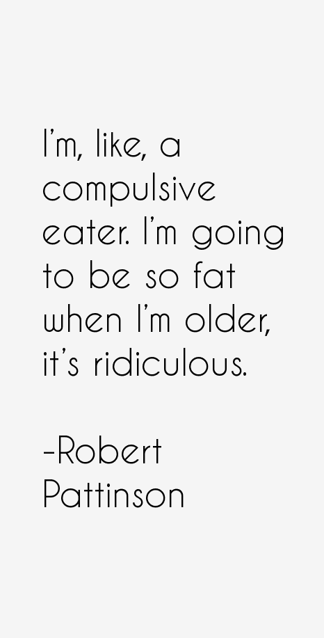 Robert Pattinson Quotes