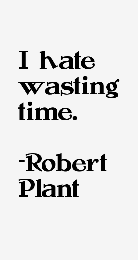 Robert Plant Quotes