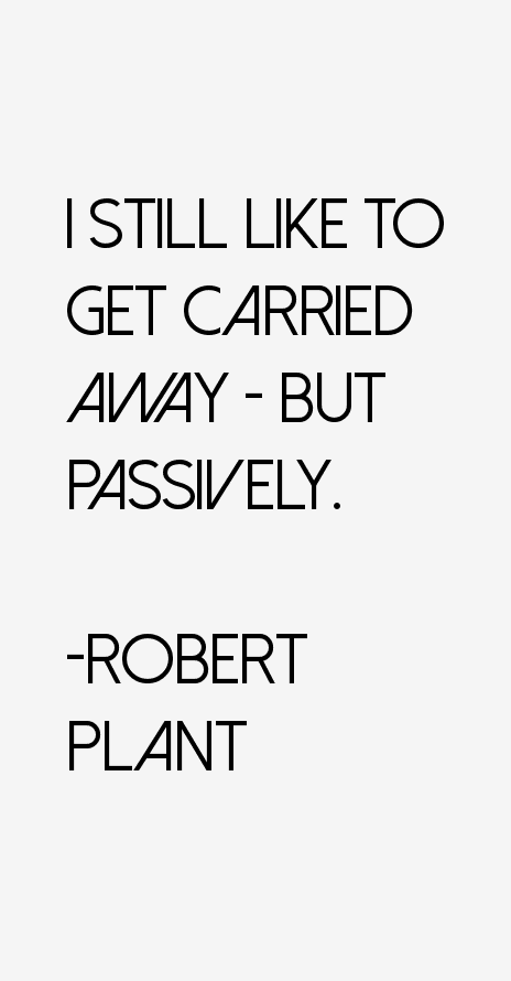 Robert Plant Quotes