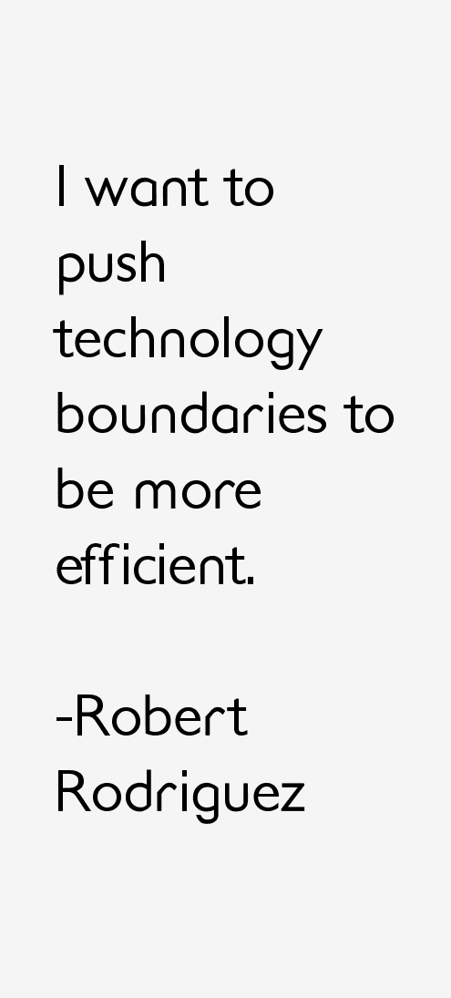 Robert Rodriguez Quotes