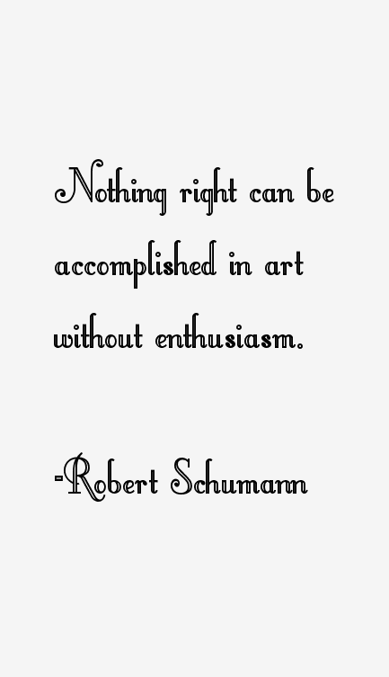 Robert Schumann Quotes