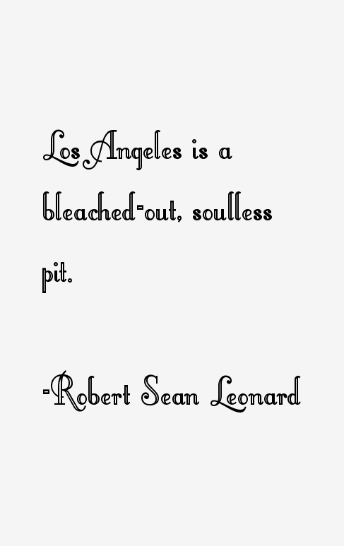 Robert Sean Leonard Quotes