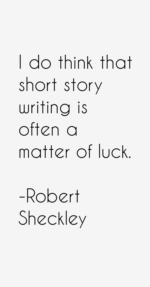 Robert Sheckley Quotes
