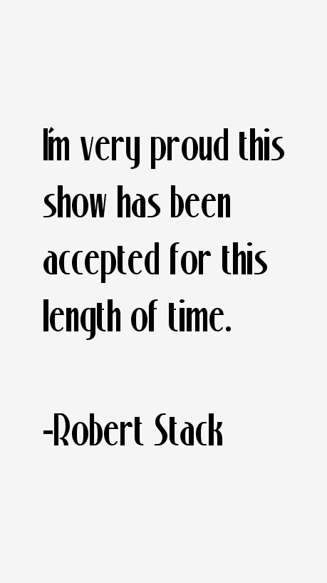 Robert Stack Quotes