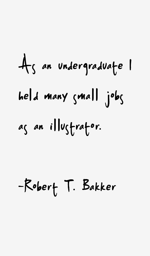 Robert T. Bakker Quotes