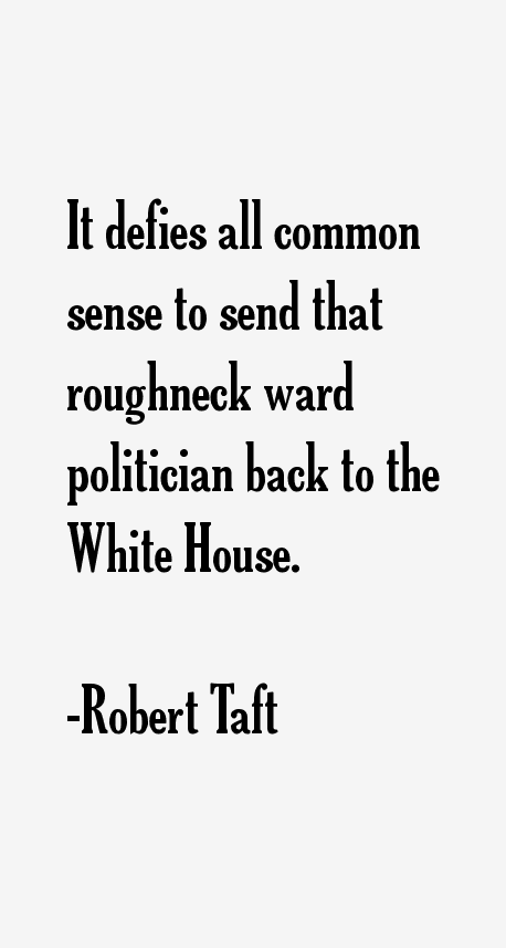 Robert Taft Quotes
