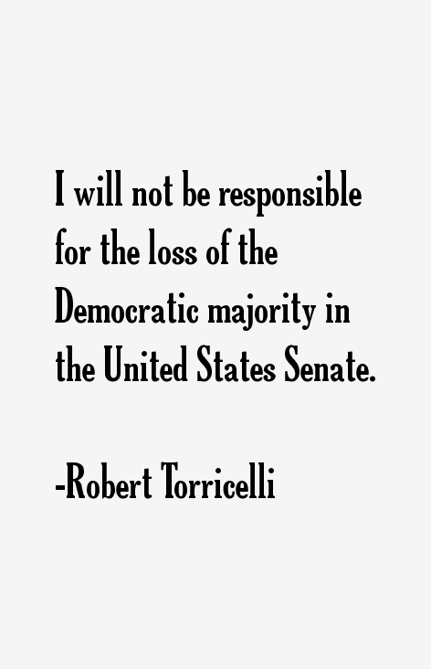 Robert Torricelli Quotes
