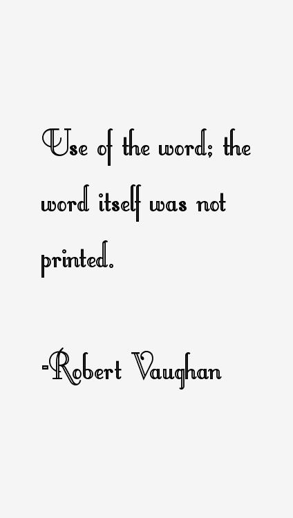 Robert Vaughan Quotes