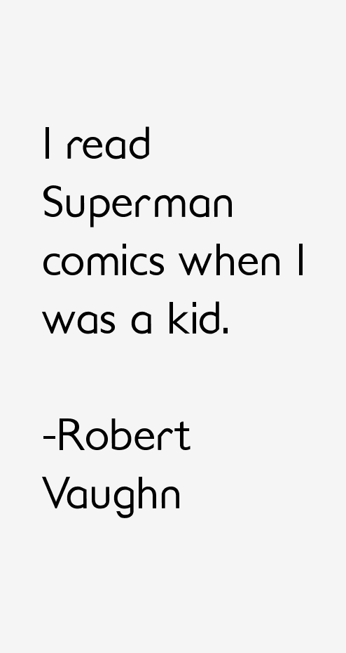 Robert Vaughn Quotes