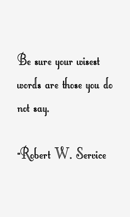 Robert W. Service Quotes