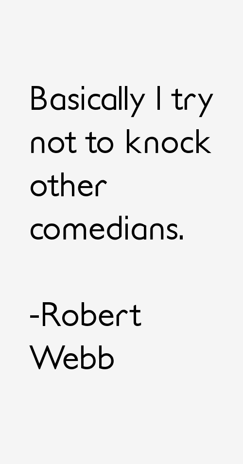 Robert Webb Quotes