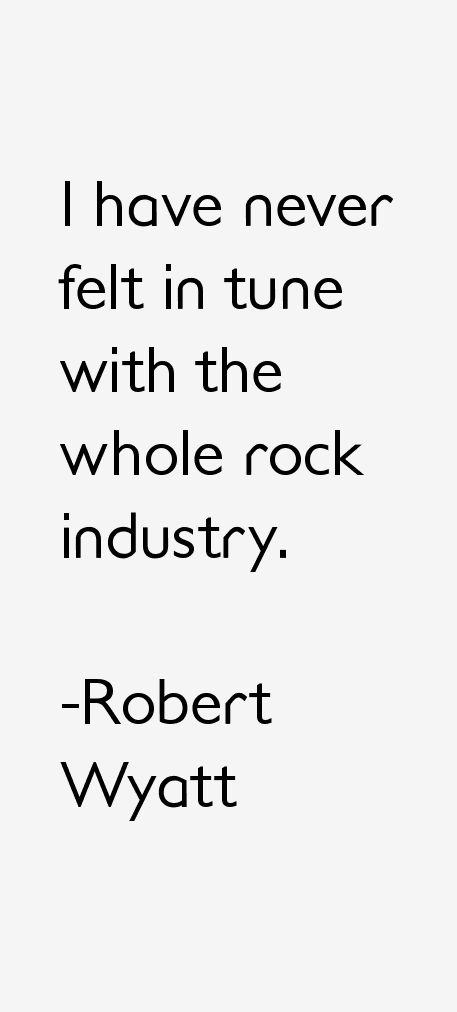 Robert Wyatt Quotes