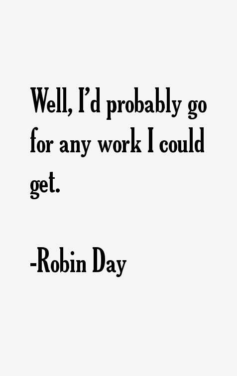 Robin Day Quotes