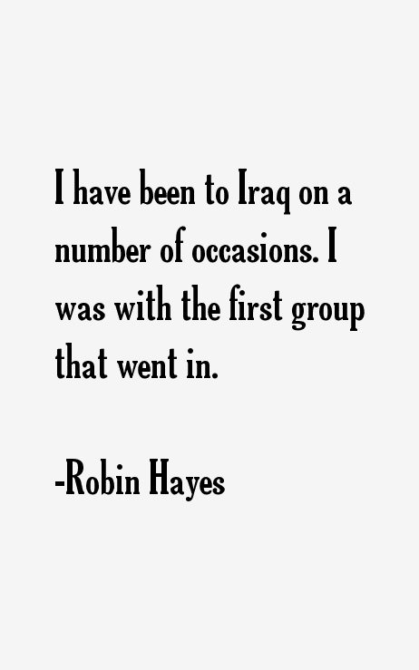 Robin Hayes Quotes