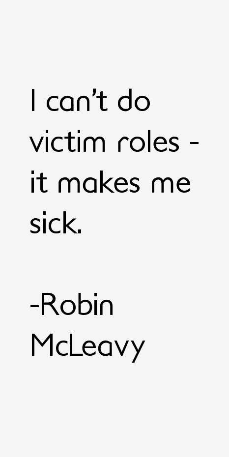 Robin McLeavy Quotes