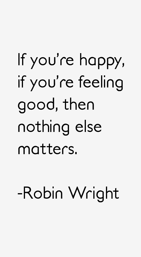Robin Wright Quotes