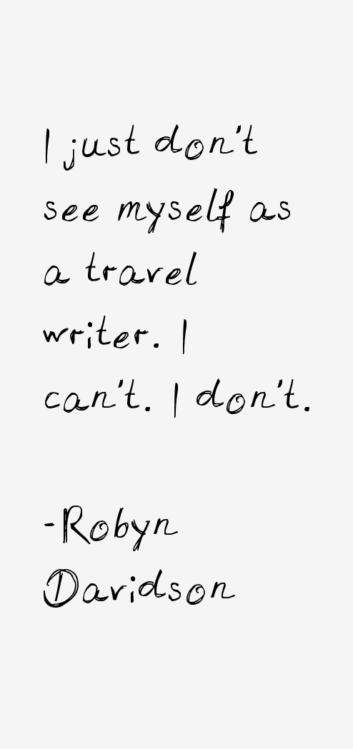 Robyn Davidson Quotes