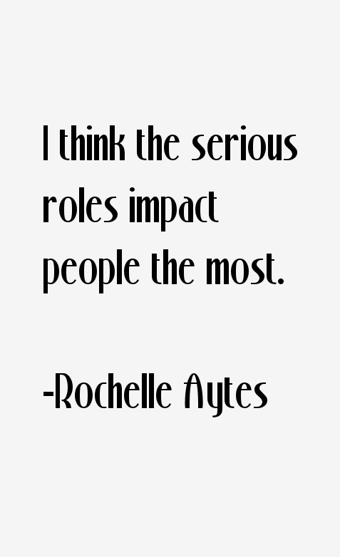 Rochelle Aytes Quotes