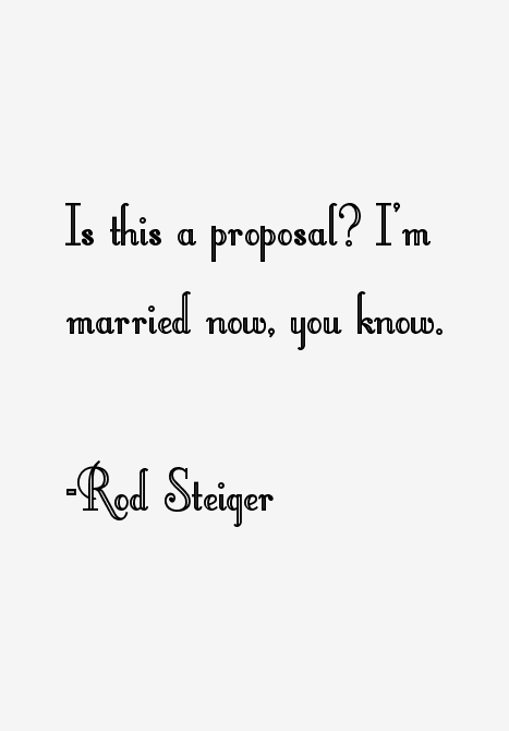 Rod Steiger Quotes