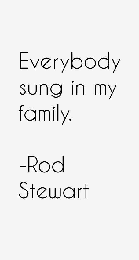 Rod Stewart Quotes