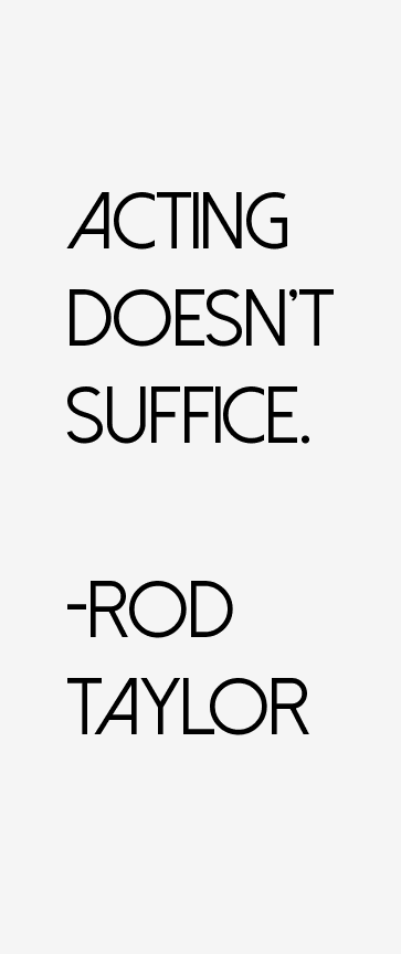 Rod Taylor Quotes