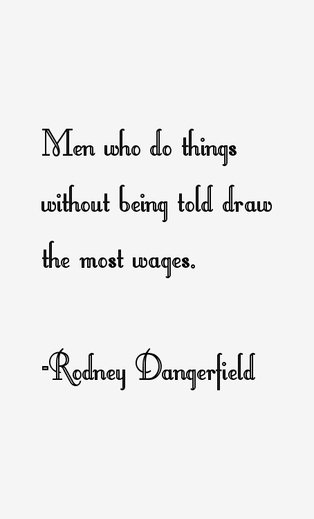 Rodney Dangerfield Quotes