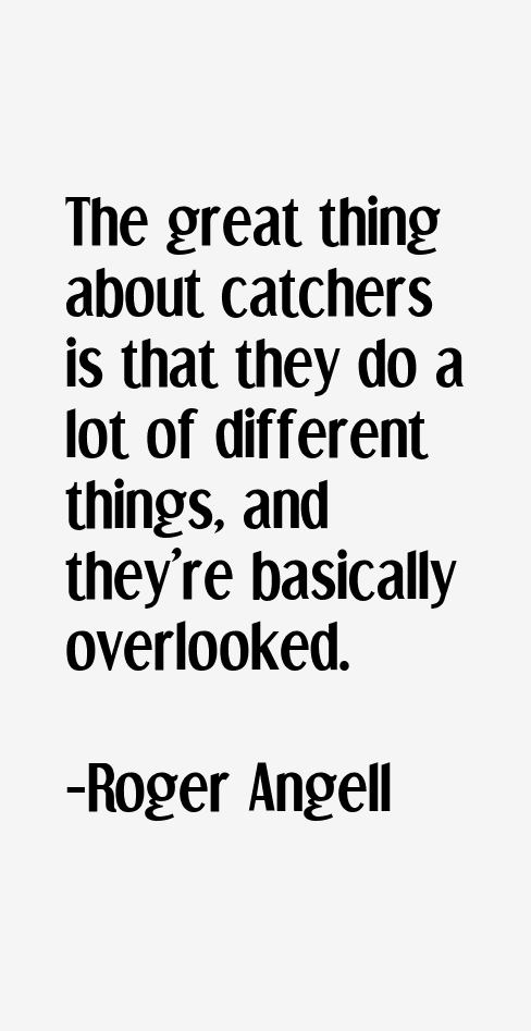 Roger Angell Quotes
