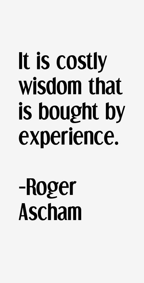 Roger Ascham Quotes