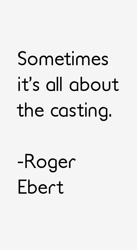 Roger Ebert Quotes