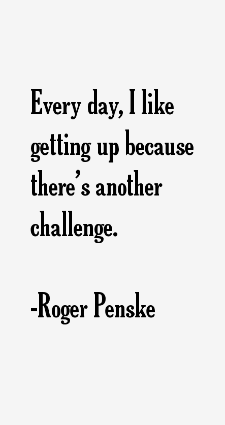 Roger Penske Quotes