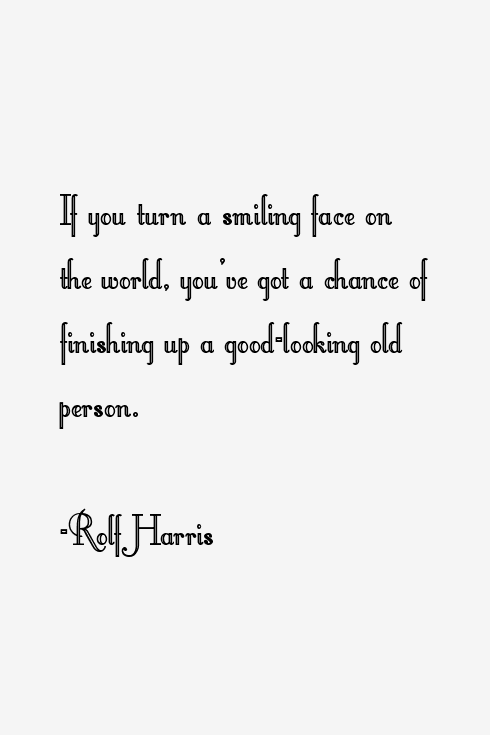 Rolf Harris Quotes