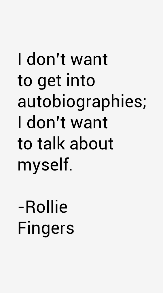 Rollie Fingers Quotes