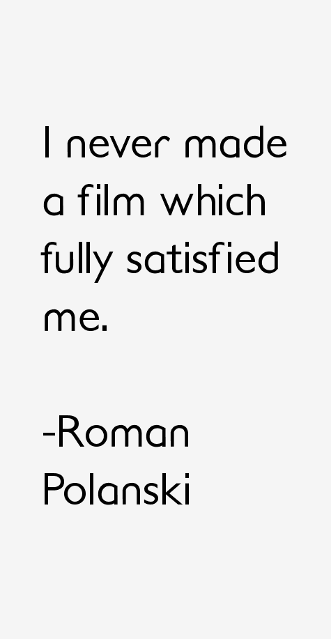 Roman Polanski Quotes