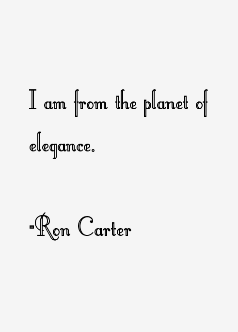Ron Carter Quotes