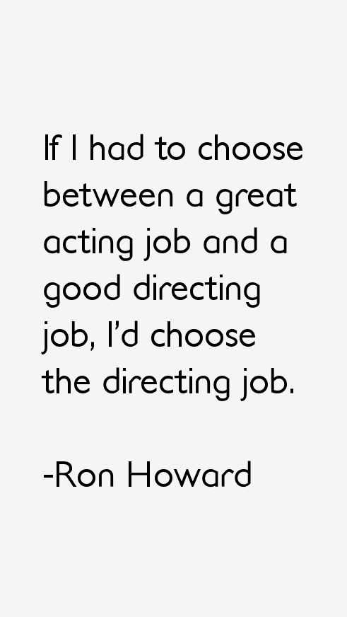 Ron Howard Quotes