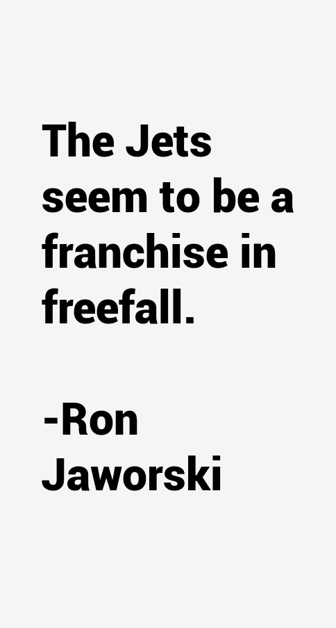 Ron Jaworski Quotes